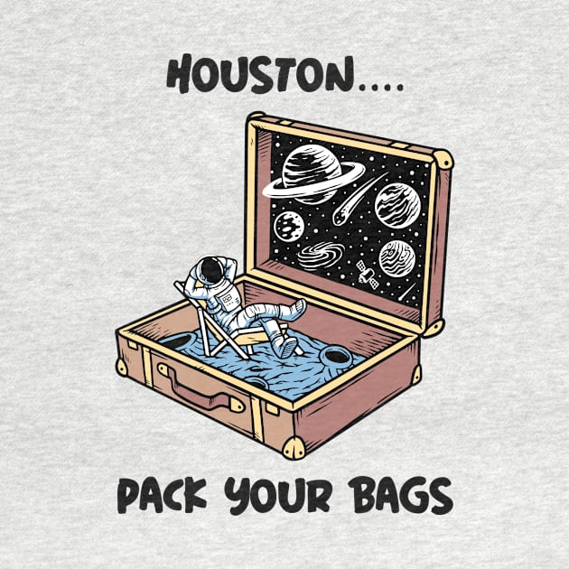 Houston... Pack your Bags by Expanse Collective